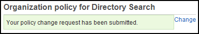 Your policy change request has been submitted.