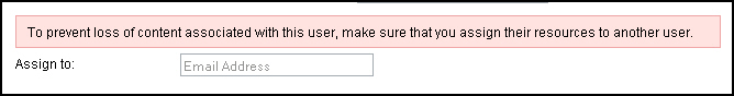 To prevent loss of data,assign the Collaboration files to another user by entering their email address.