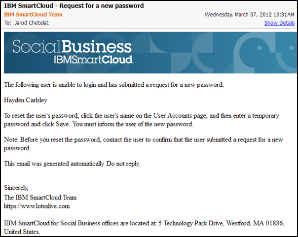 A notification with instructions for resetting a user's password are sent to the specified email address if notifications are configured.