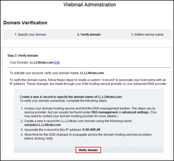 After the changes have propagated across your domain hosting services providers, click the Verify domain button.