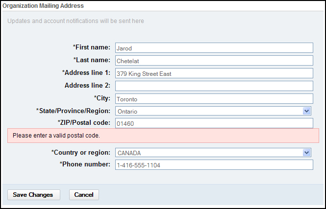 If your changes do not pass the validation criteria, you will receive an error such as: Please enter a valid postal code.